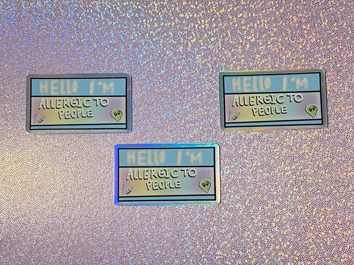 Hello I’m allergic to people sticker